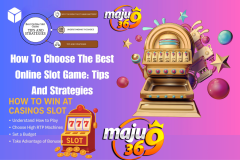 How to Choose the Right Slot Game Based on Your Budget - Maju369 article
